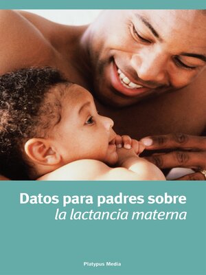 cover image of Datos Para Padres Sobre Lactancia Materna